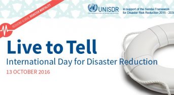 International Day for Disaster Reduction  – “Live to Tell”